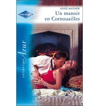 Un manoir en Cornouailles (Harlequin Azur) (French Edition)