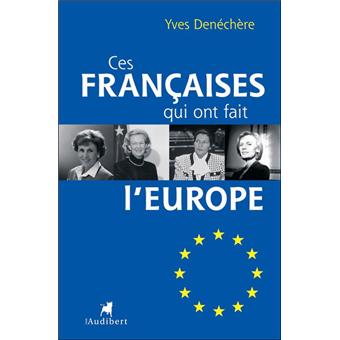 Ces françaises qui ont fait l'Europe - 1