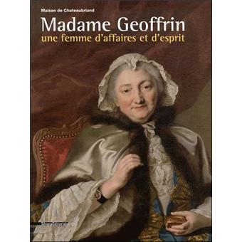 Madame Geoffrin, une femme d'affaires et d'esprit - 1