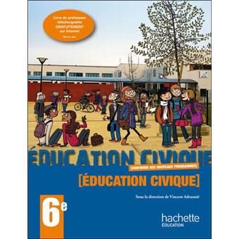 éducation Civique 6e Livre élève - 