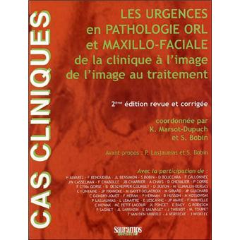 Les urgences en pathologie orl et cervico faciale  2 ed