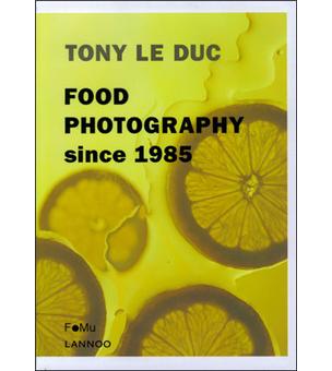 Tony le Duc, food photography since 1985