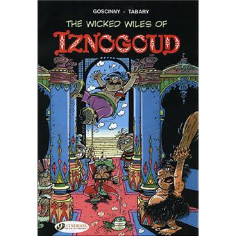 Les aventures du grand vizir IznogoudIznogoud - tome 1 The Wicked Wiles of Iznogoud