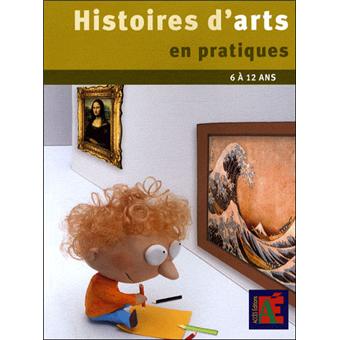 Histoires d'arts en pratique 6/12 ans