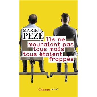 Ils ne mouraient pas tous mais tous étaient frappés