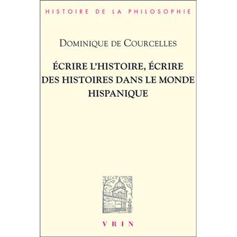 Ecrire l'histoire, écrire des histoires dans le monde hispanique