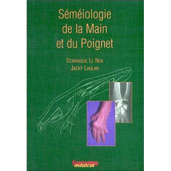 Semeiologie de la main et du poignet
