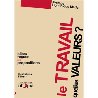 le travail quelles valeurs pour lutter contre les idees recues