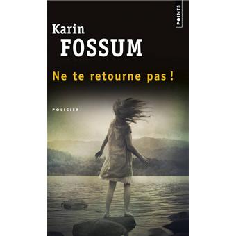 Ne Te Retourne Pas Poche Karin Fossum Achat Livre Fnac