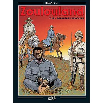 Zoulouland Dernieres Revoltes Tome 18 Zoulouland Georges Ramaioli Cartonne Achat Livre Fnac