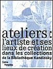 Ateliers - l'artiste et ses lieux de creation - 1