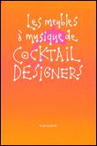 Les meubles à musique de Cocktail Designers