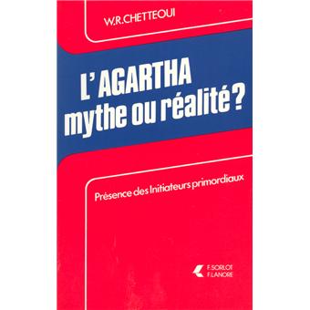 Agartha Mythe Ou Realite W R Chetteoui Achat Livre Fnac