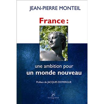France, une ambition pour un monde nouveau