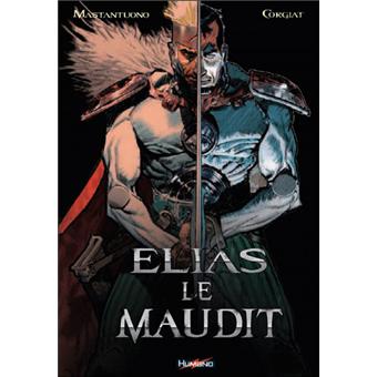 Elias Le Maudit L Integrale Elias Le Maudit Integrale Petit Format Corgiat S Mastantuono C Cartonne Achat Livre Fnac
