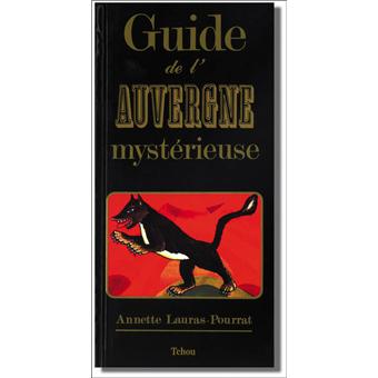 Guide de l'Auvergne Mystérieuse
