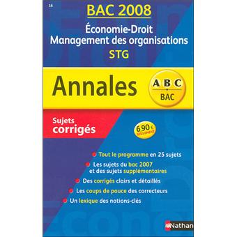Annales Bac Sujets corrigés Economie, droit, management des organisations STG