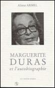 Marguerite Duras et l'autobiographie - 1