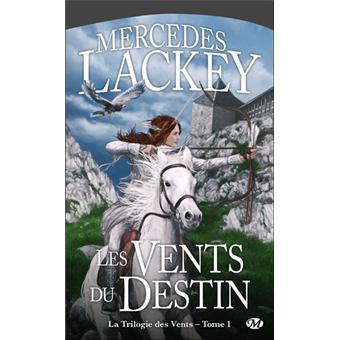 La Trilogie Des Vents Tome 1 La Trilogie Des Vents T1 Les Vents Du Destin Mercedes Lackey Poche Achat Livre Fnac