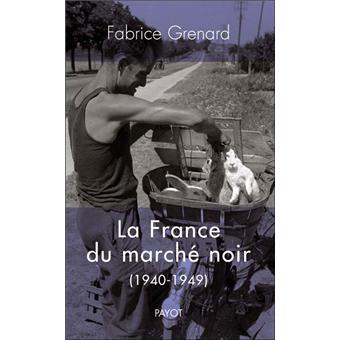 La France du marché noir (1940-1949) - 1