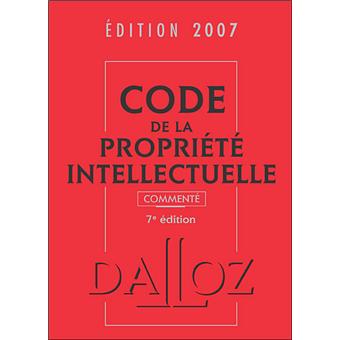 Code de la propriété intellectuelle 2007 commenté