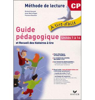 À tire-d'aile CP éd. 2009 - Guide Pédagogique (Unités 1 à 16) + Recueil des histoires à lire