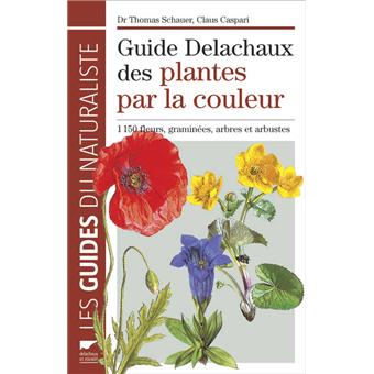 Les Plantes Par La Couleur Fleurs Graminées Arbres Et Arbustes Les Plantes Par La Couleur Fleurs Graminees Arbres Et Arbustes 1150 Fleurs Graminees Arbres Et Arbustes Relie Claus Caspari Thomas Schauer Achat Livre Fnac