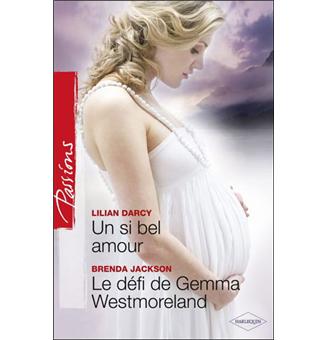 Un Si Bel Amour Suivi De Le Defi De Gemma Westmoreland Poche Lilian Darcy Brenda Jackson Achat Livre Ou Ebook Fnac