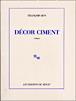 Décor ciment - François Bon - (donnée non spécifiée)