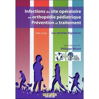 Infections au site operatoire en orthopedie pediatrique et traitement table rond