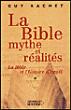 La Bible : mythe et réalités - Guy Rachet - broché