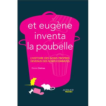Et eugène inventa la poubelle