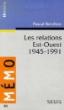 Les Relations Est-Ouest (1945-1991) - Pascal Boniface - (donnée non spécifiée)