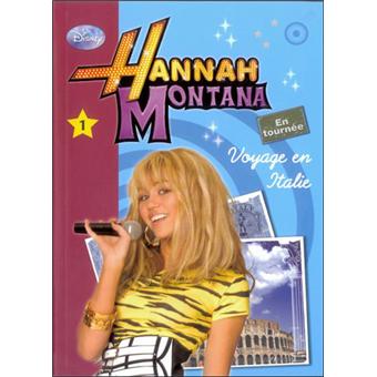 Hannah Montana Tome 1 Hannah Montana 01 Voyage En Italie Walt Disney Collectif Poche Achat Livre Fnac