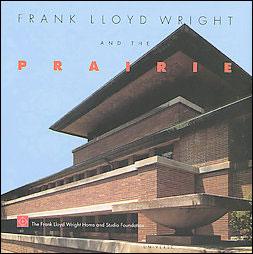 Frank lloyd wright and the prairie