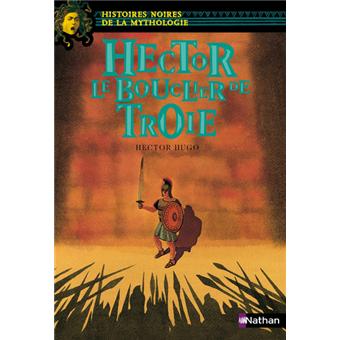 Hector Le Bouclier de Troie