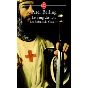 Le sang des rois Les enfants du Graal Tome 2 Poche Peter Berling