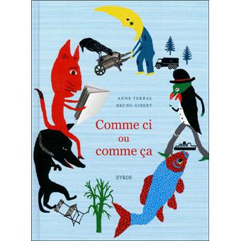 Comme ci ou comme ca broché Anne Terral Bruno Gibert Achat Livre