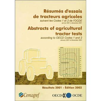 Résumés d'essais de tracteurs agricoles suivant les codes 1 et 2 de l'OCDE : janvier 2001 à décembre 2001