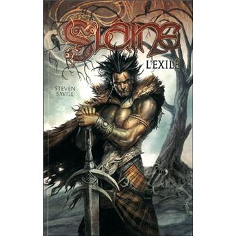 Slaine Mc Roth Le lai de Slaine Mac Roth - Tome 1 - Slaine l'exilé - Steven Savile ...