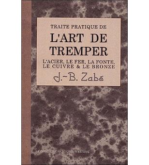 Traité pratique de l'art de tremper les métaux