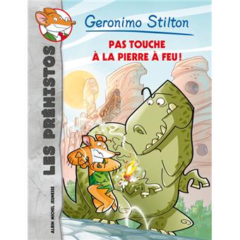 Geronimo Stilton Tome 1 Pas Touche A La Pierre A Feu Geronimo Stilton Jean Claude Behar Broche Achat Livre Ou Ebook Fnac
