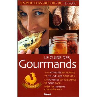 Guide des gourmands Edition 2007 - broché - Elisabeth de Meurville ...