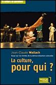 La culture pour qui ?