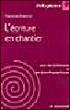 L'ecriture en chantier pour les dyslexiques et les dysorthographiques - Françoise Estienne - broché