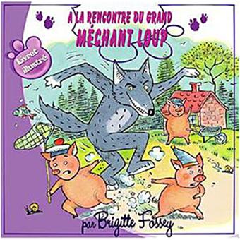 couverture de : A la rencontre du grand m&eacute;chant loup