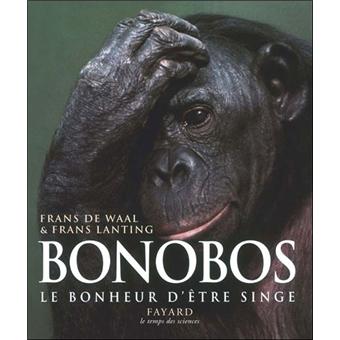 Bonobos Le Bonheur D Etre Singe Broche Frans De Waal Achat Livre Fnac