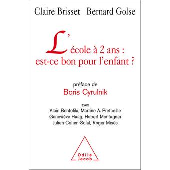 L Ecole A 2 Ans Est Ce Bon Pour L Enfant Broche Claire Brisset Bernard Golse Achat Livre Ou Ebook Fnac L Ecole A 2 Ans Est Ce Bon Pour L Enfant Broche Claire Brisset Bernard Golse Achat Livre Ou Ebook Fnac