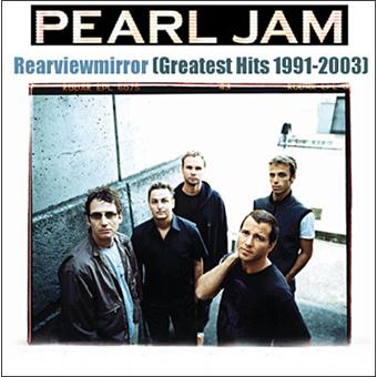 Rearviewmirror (Greatest Hits 1991 2003) Pearl Jam CD album Achat
