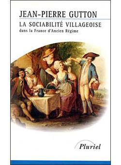 La sociabilité villageoise dans la France d'Ancien régime - 1